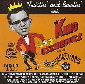 King Uszniewicz - Twistin' And Bowlin'
