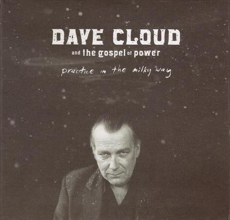 Dave Cloud & the Gospel Of Power - Practice In Milky Way