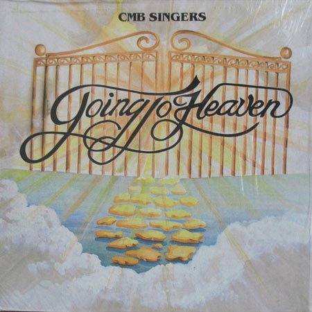 C.M.B. Singers - Going To Heaven