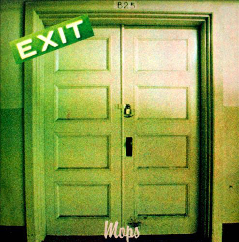 Mops - Exit