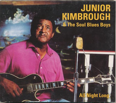 Junior Kimbrough - Toda la noche