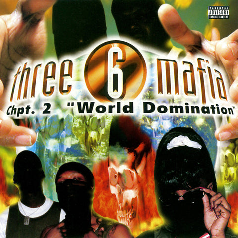 Three Six Mafia - Chpt 2: World Domination