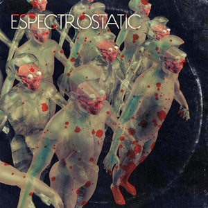 Espectrostatic - Espectrostatic [Trouble In Mind]