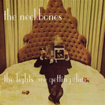 Neckbones - The Lights Are Getting Dim