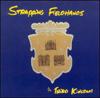 Strapping Field Hands - The Third Kingdom