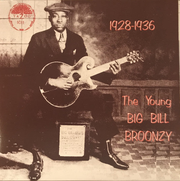 Big Bill Broonzy - 1928-1936: The Young Big Bill Broonzy