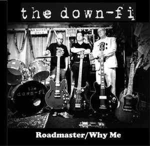 Down-Fi  - Roadmaster/Why Me