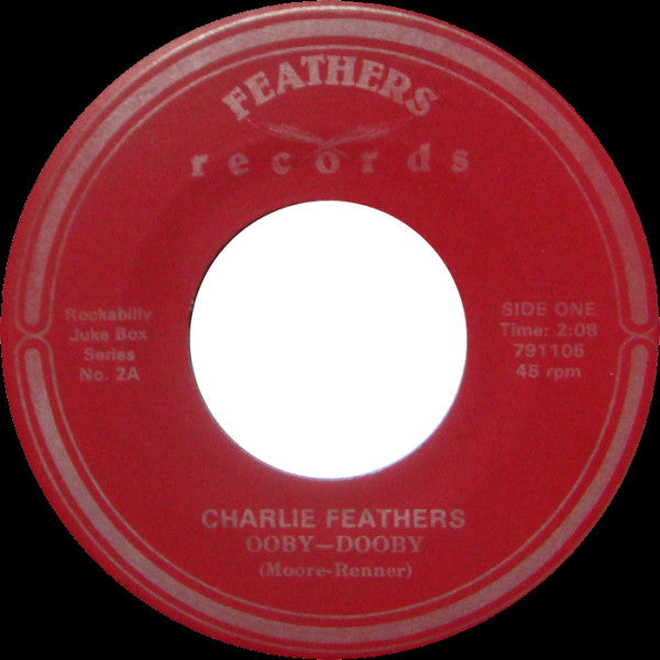 Charlie Feathers - Ooby Dooby / If You Were Mine To Lose