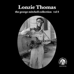 Lonzie Thomas - The George Mitchell Collection: Volume 8