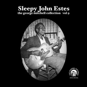 Sleepy John Estes - The George Mitchell Collection: Volume 9