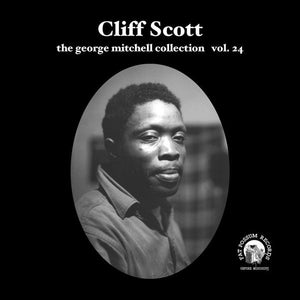 Cliff Scott - The George Mitchell Collection: Volume 24