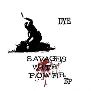 DYE - Savages With Power