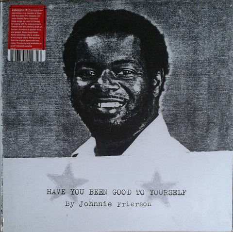 Johnny Frierson - Have You Been Good To Yourself?