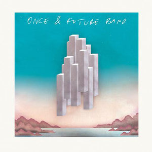 Once And Future Band - Self-titled