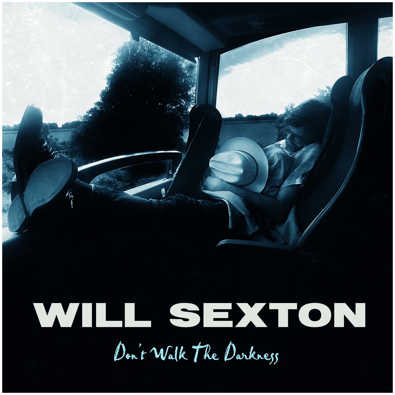Will Sexton - Don't Walk The Darkness