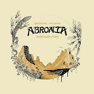 Abronia - Obsidian Visions/Shadowed Lands