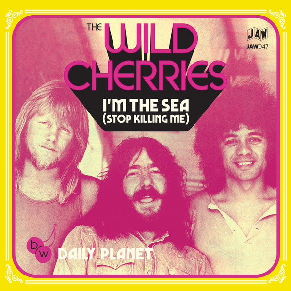 Wild Cherries - I'm the Sea (Stop Killing Me)