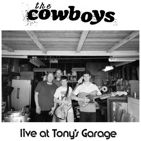 Cowboys - Live At Tony's Garage