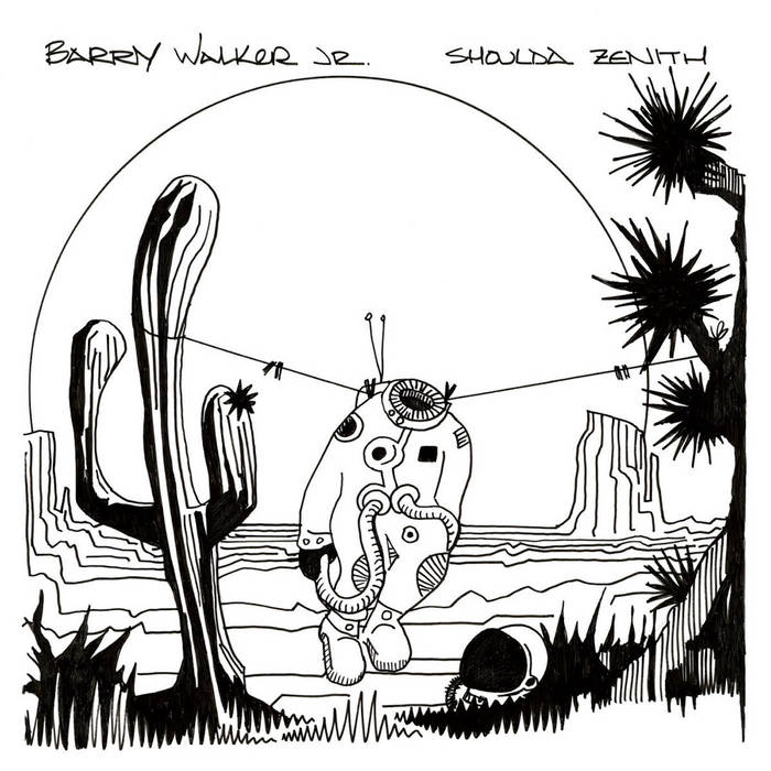 Barry Walker Jr. - Shoulda Zenith