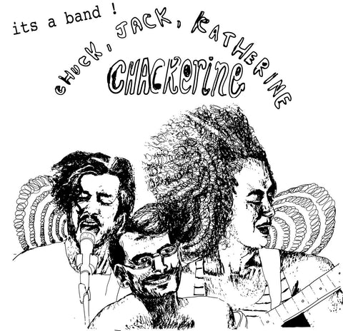 Chackerine - Its A Band!