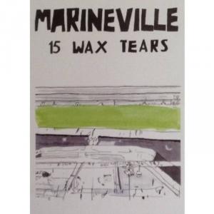 Marineville - 15 Wax Tears