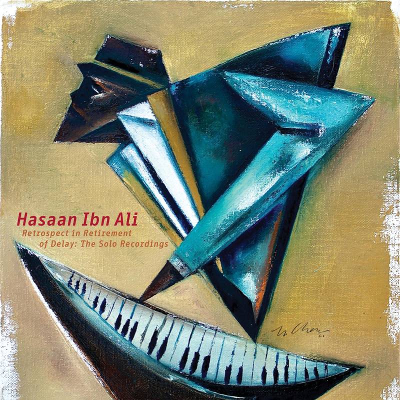 Hasaan Ibn Ali - Retrospect In Retirement Of Delay: The Solo Recordings RSDJUNE22