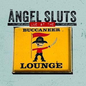Angel Sluts - Live at The Buccaneer Lounge