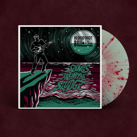 Bloodshot Bill - Songs from the Sludge