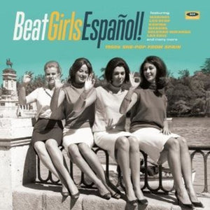 V/A Beat Girls Espanol - 1960'S She-Pop From Spain
