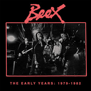 Beex - The Early Years: 1979-1982