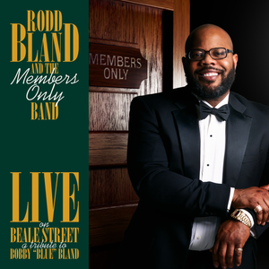 Rodd Bland And The Members Only Band - Live on Beale Street: A Tribute To Bobby "Blue" Bland