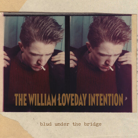 William Loveday Intention - Blud Under The Bridge