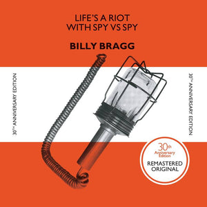 Billy Bragg - Life's A Riot With Spy vs Spy (30th Anniversary Edition) RSDJUNE22