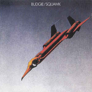 Budgie ‎- Squawk