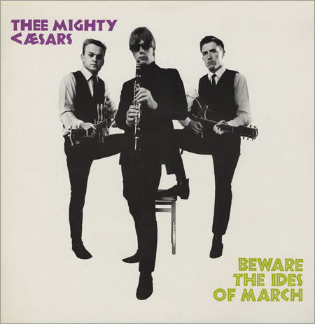 Thee Mighty Caesars - Beware the Ides of March