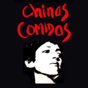 Chinas Comidas - Complete Studio Recordings '77-81