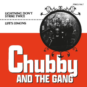 Chubby & The Gang ‎- Lightning Don't Strike Twice / Life's Lemons