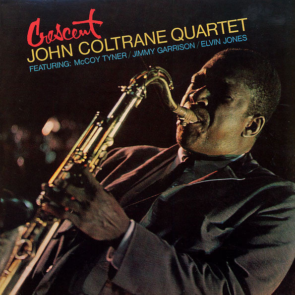 John Coltrane Quartet -  Crescent