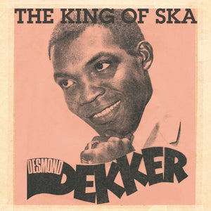 Desmond Dekker ‎- The King Of Ska