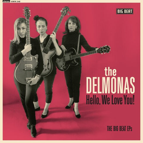 Delmonas - Hello We Love You: The Big Beat Eps 10"