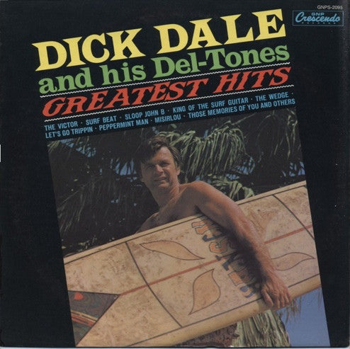 Dick Dale & His Del-Tones - GREATEST HITS 1961 - 1976 (GNP)