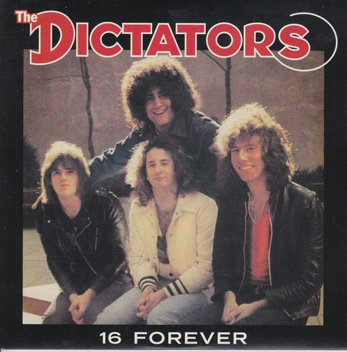 Dictators - 16 Forever / Stay With Me