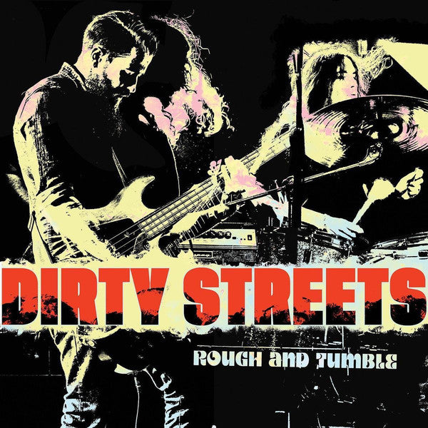 Dirty Streets ‎- Rough And Tumble