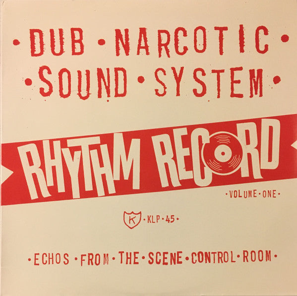 Dub Narcotic Sound System - Rhythm Record Volume One (Echos From The Scene Control Room)