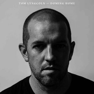 Tom Lyngcoln - Doming Home