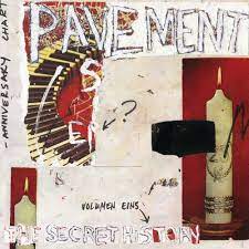 Pavement - Secret History Volume 1: 1990 - 1992