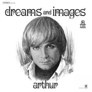 Arthur - Dreams & Images