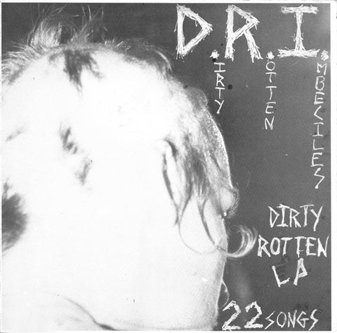 D.R.I.- Dirty Rotten LP