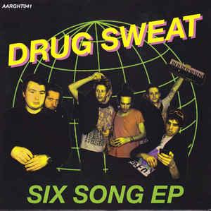 Drug Sweat - Six Song E.P.