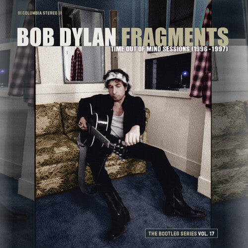 Bob Dylan - Fragmentos: Sesiones Time Out of Mind (1996-1997): The Bootleg VOLUMEN 17